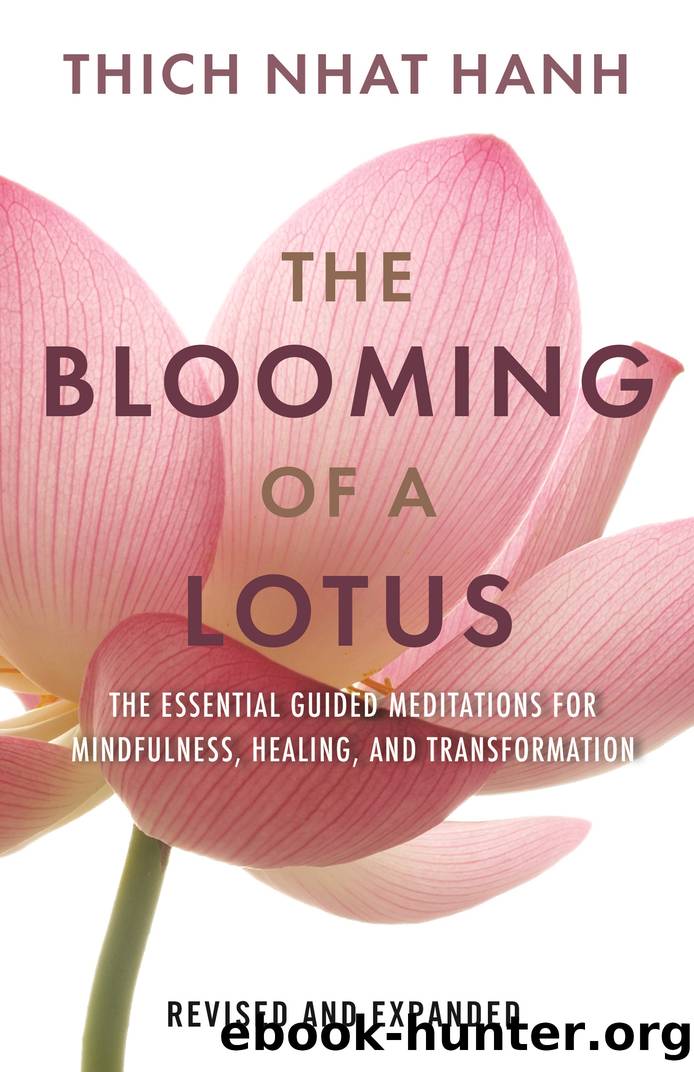 The Blooming of a Lotus REVISED & EXPANDED by Thich Nhat Hanh