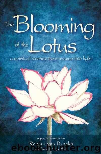 The Blooming of the Lotus by Robin Lynn Brooks