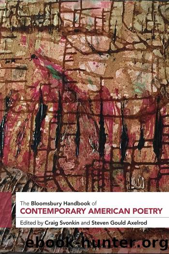 The Bloomsbury Handbook of Contemporary American Poetry by Craig Svonkin