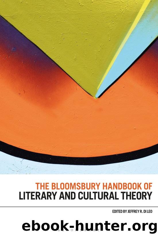 The Bloomsbury Handbook of Literary and Cultural Theory by Jeffrey R. Di Leo;