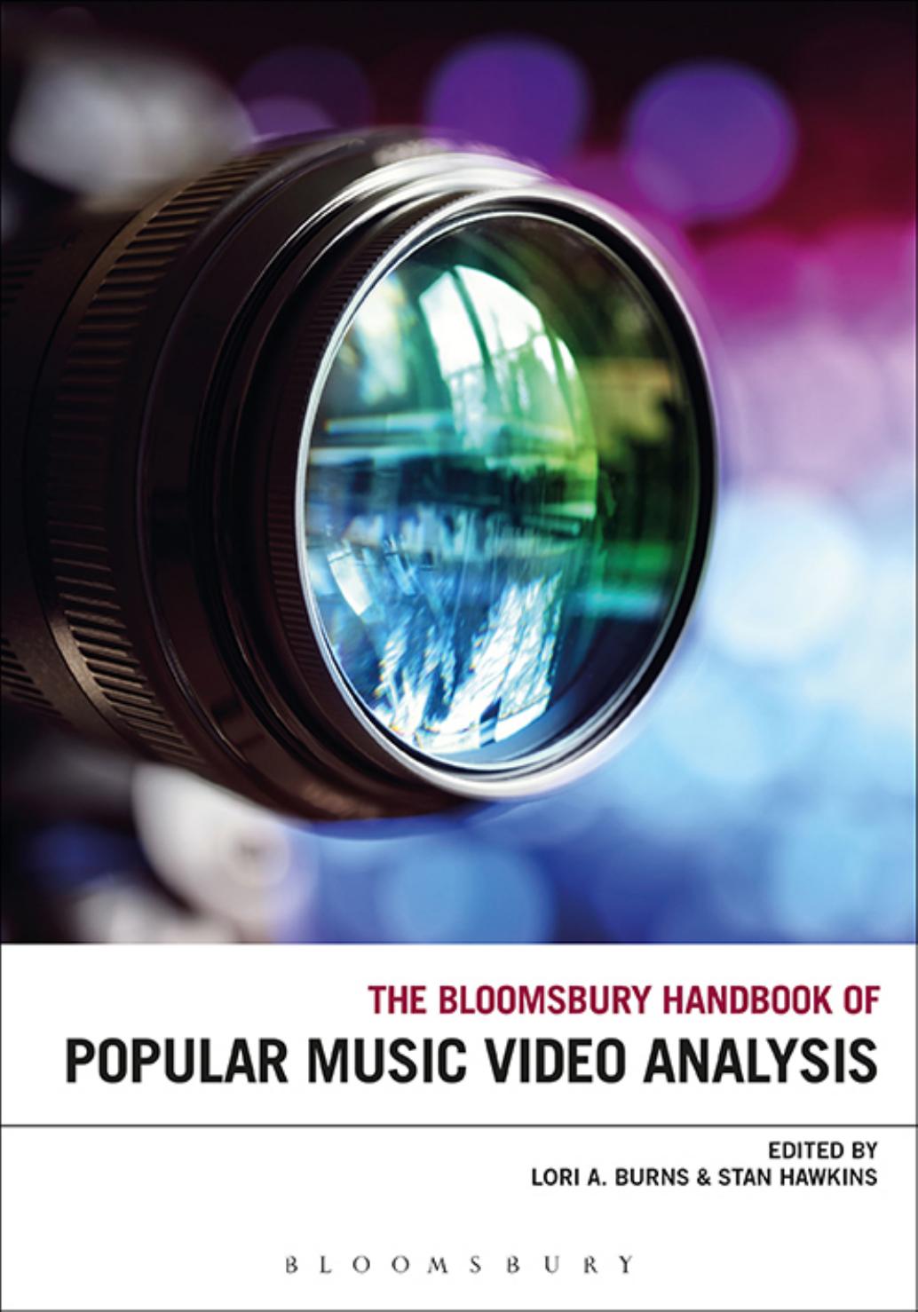 The Bloomsbury Handbook of Popular Music Video Analysis by Lori A. Burns and Stan Hawkins
