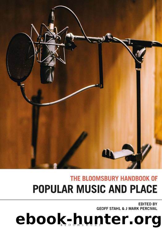 The Bloomsbury Handbook of Popular Music, Space and Place by unknow