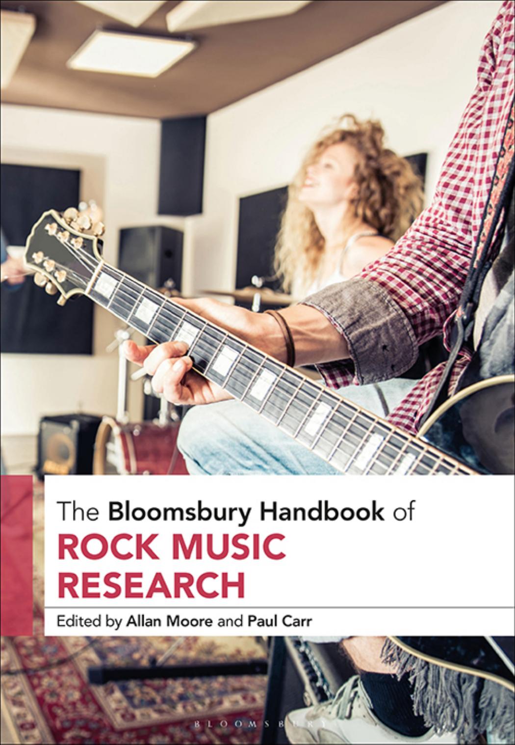 The Bloomsbury Handbook of Rock Music Research by Allan Moore and Paul Carr