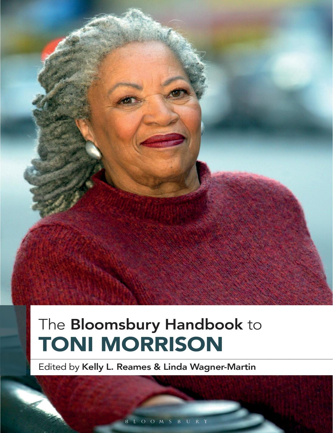 The Bloomsbury Handbook to Toni Morrison by Kelly L. Reames Linda Wagner-Martin