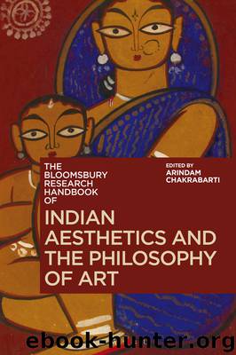 The Bloomsbury Research Handbook of Indian Aesthetics and the Philosophy of Art by Chakrabarti Arindam