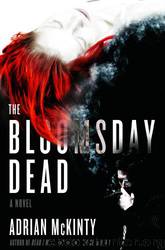 The Bloomsday Dead: A Novel by Adrian McKinty