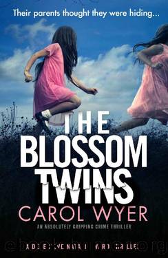The Blossom Twins: An absolutely gripping crime thriller (Detective Natalie Ward Book 5) by Carol Wyer