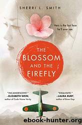 The Blossom and the Firefly by Sherri L. Smith
