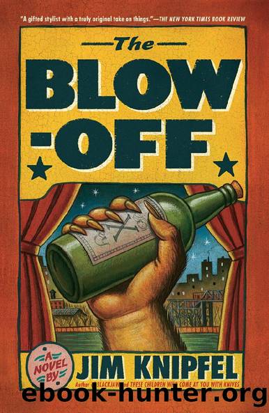 The Blow-Off by Jim Knipfel