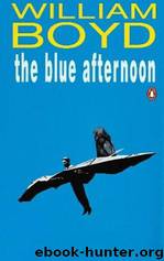 The Blue Afternoon by William Boyd