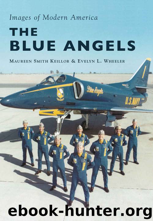 The Blue Angels (Images of Modern America) by Keillor Maureen Smith & Wheeler Evelyn L