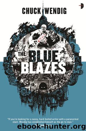 The Blue Blazes by Chuck Wendig