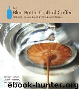The Blue Bottle Craft of Coffee by James Freeman