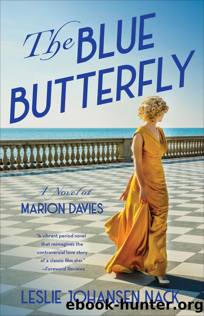 The Blue Butterfly: A Novel of Marion Davies by Leslie Johansen Nack
