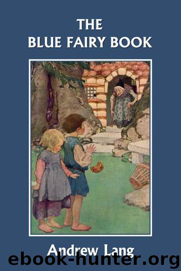 The Blue Fairy Book (Yesterday's Classics) by Lang Andrew