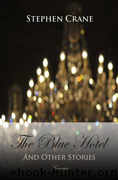 The Blue Hotel and Other Stories by Stephen Crane