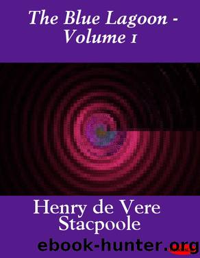 The Blue Lagoon by Henry De Vere Stacpoole