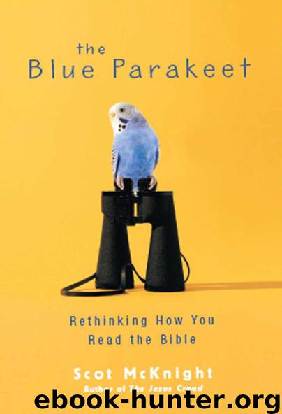 The Blue Parakeet - Rethinking How You Read The Bible by Scot McKnight