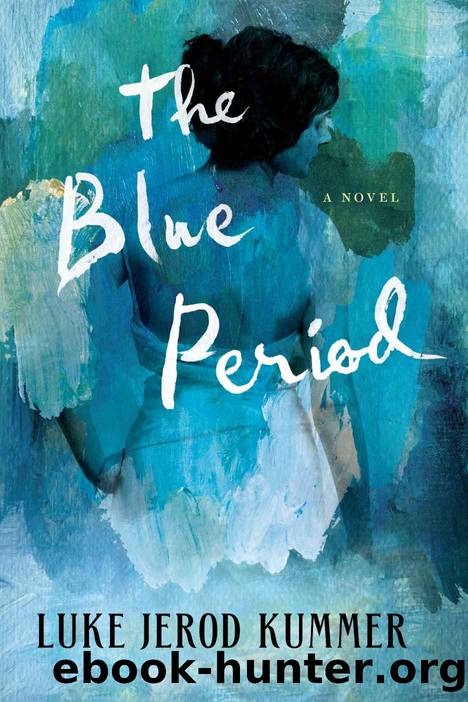 The Blue Period: A Novel by Luke Jerod Kummer