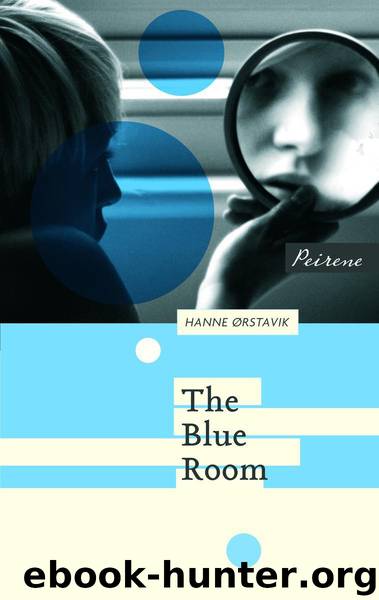 The Blue Room (Coming of Age Series) by Ørstavik Hanne