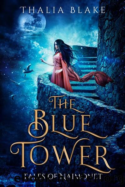 The Blue Tower by Thalia Blake