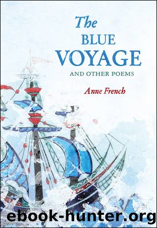 The Blue Voyage and Other Poems by Anne French