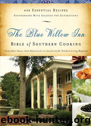 The Blue Willow Inn Bible of Southern Cooking by Louis Van Dyke