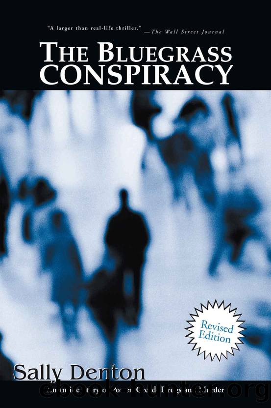 The Bluegrass Conspiracy: An Inside Story of Power, Greed, Drugs and Murder by Sally Denton