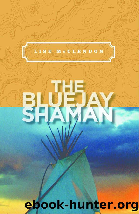 The Bluejay Shaman (Alix Thorssen Mystery Series) by Lise McClendon