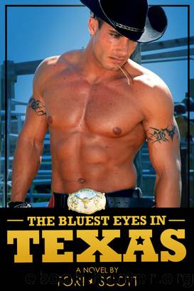 The Bluest Eyes in Texas by TORI SCOTT