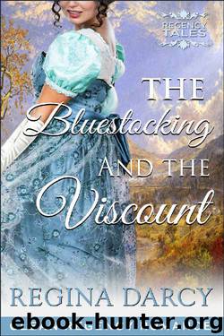 The Bluestocking and the Viscount (Regency Romance) (Regency Tales Book 10) by Regina Darcy