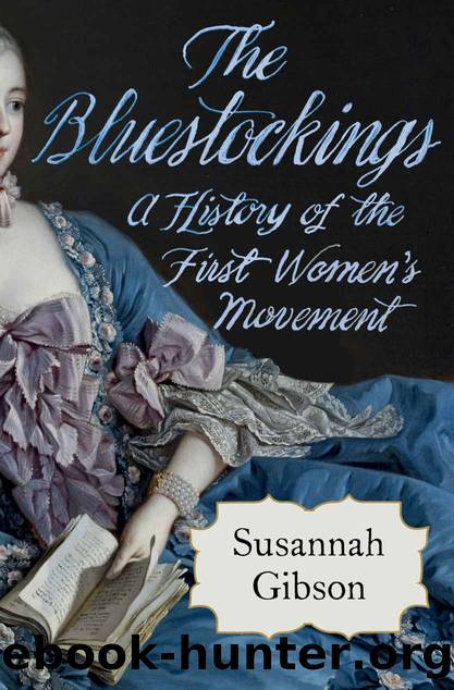The Bluestockings: A History of the First Women's Movement by Susannah Gibson