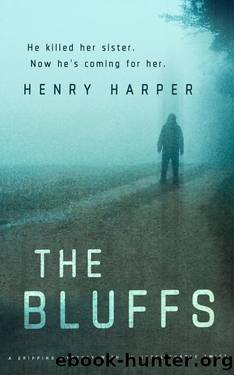 The Bluffs: A Gripping Mystery with an Unbelievable Twist by Henry Harper