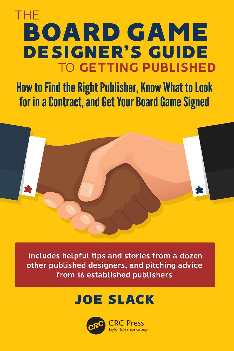The Board Game Designer's Guide to Getting Published by Joe Slack