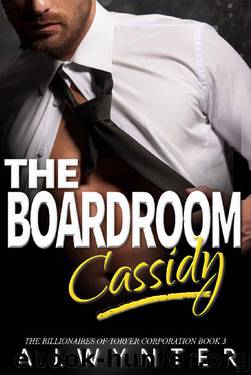 The Boardroom: Cassidy (The Billionaires of Torver Corporation Book 3) by A.J. Wynter
