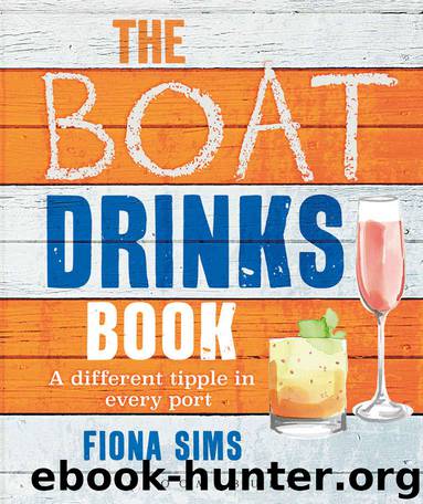 The Boat Drinks Book: A Different Tipple in Every Port by Sims Fiona