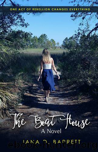 The Boat House by Jana D. Barrett