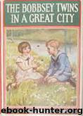 The Bobbsey Twins in a Great City by Laura Lee Hope