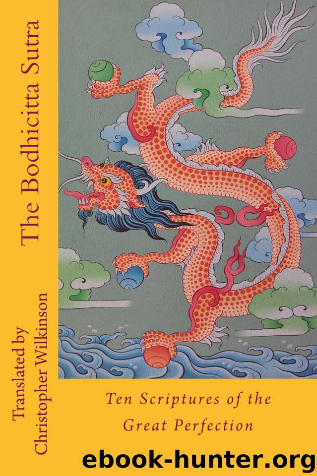 The Bodhicitta Sutra: Ten Scriptures of the Great Perfection by Wilkinson Christopher