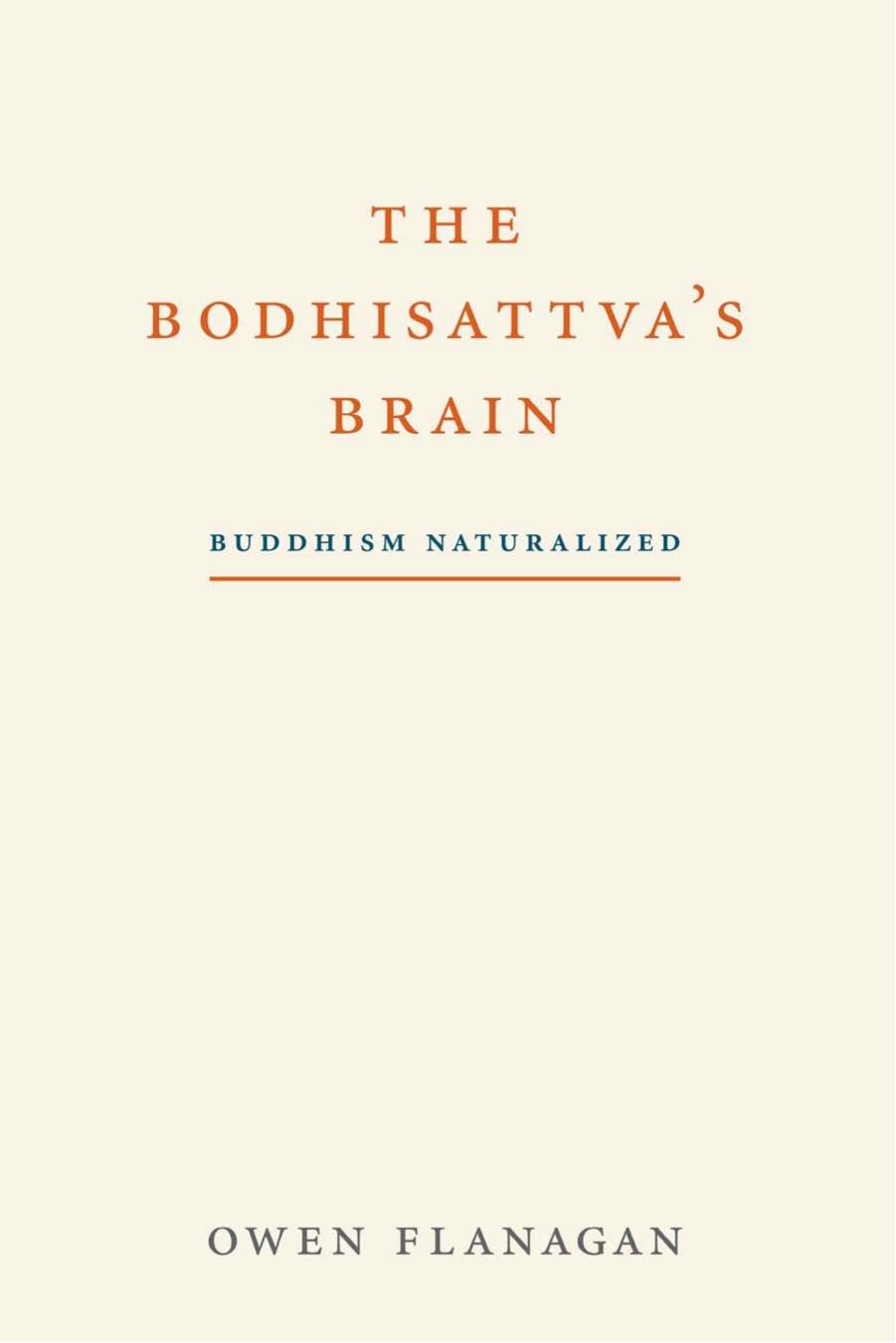 The Bodhisattva's Brain by Flanagan