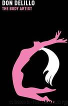 The Body Artist by Don Delillo