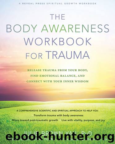 The Body Awareness Workbook for Trauma by Julie Brown Yau