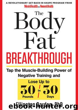 The Body Fat Breakthrough: Tap the Muscle-Building Power of Negative Training and Lose Up to 30 Pounds in 30 Days! by Ellington Darden