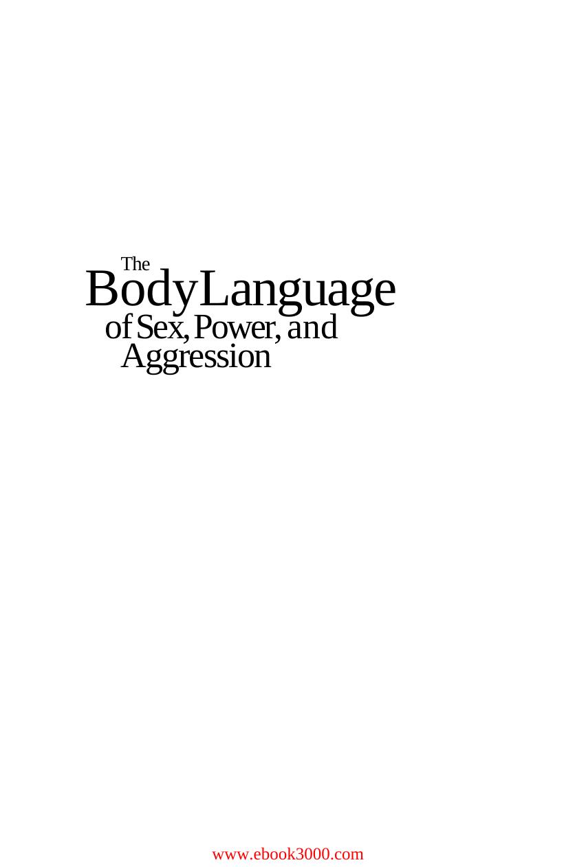The Body Language of Sex, Power & Aggression by Unknow