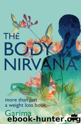 The Body Nirvana by Garima Gupta