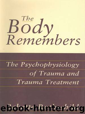 The Body Remembers Continuing Education Test: The Psychophysiology of Trauma & Trauma Treatment (Norton Professional Book) by Rothschild Babette