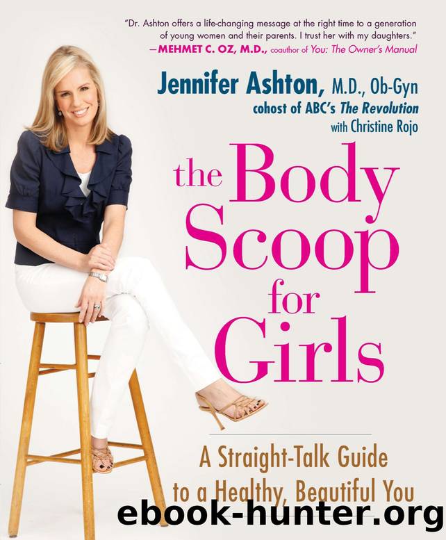 The Body Scoop for Girls by Jennifer Ashton M.D. Ob-Gyn