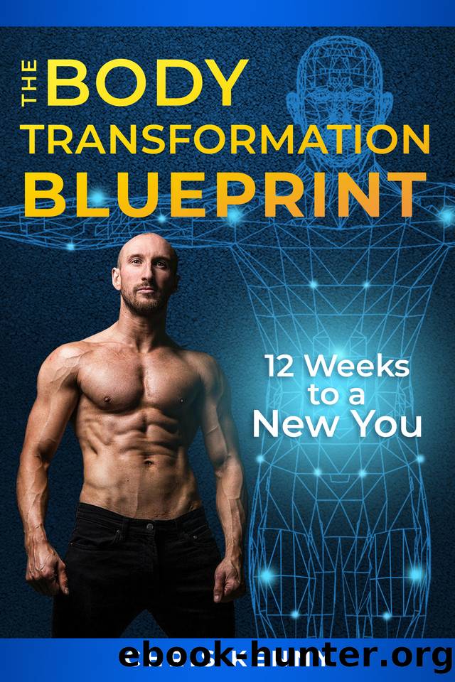 The Body Transformation Blueprint: 12 Weeks to a New You by Chris Kenny