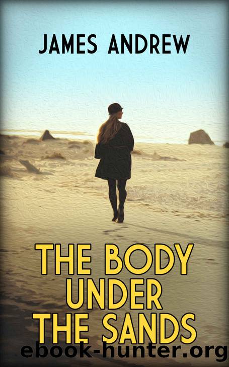 The Body Under the Sands by James Andrew