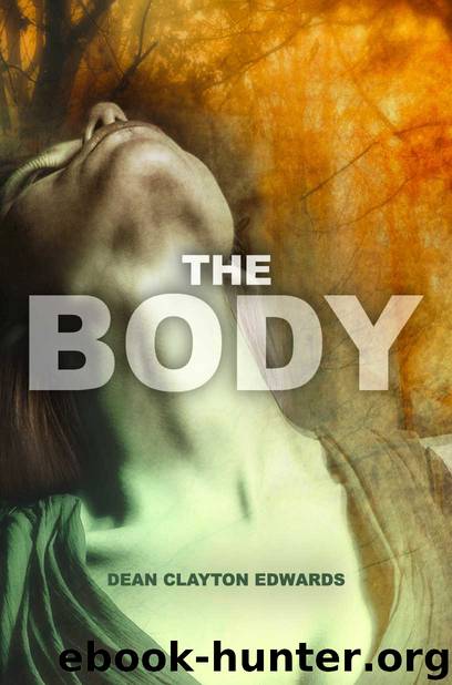 The Body by Dean Clayton Edwards